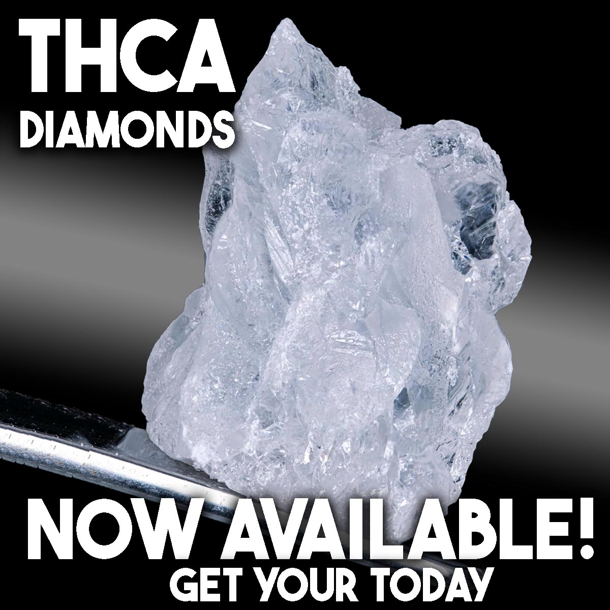 THCa Diamonds NOW HERE!